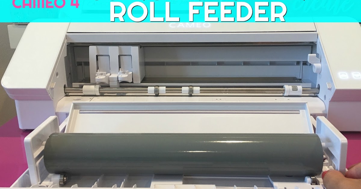 How to Use the CAMEO 4 Built In Roll Feeder - Silhouette School